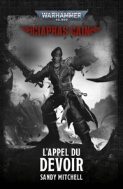 Ciaphas Cain: L'Appel du Devoir - Sandy Mitchell