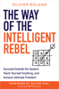 The Way of the Intelligent Rebel - Olivier Roland