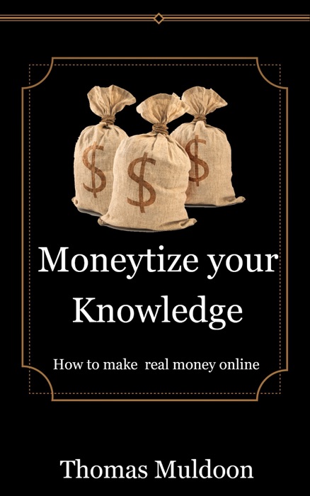 Moneytize your Knowledge