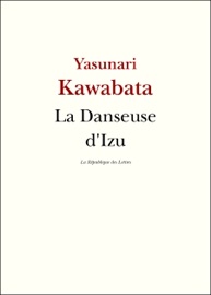 La Danseuse d'Izu - Yasunari Kawabata