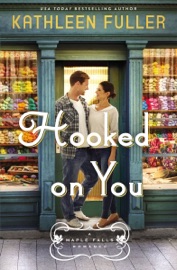 Hooked on You - Kathleen Fuller