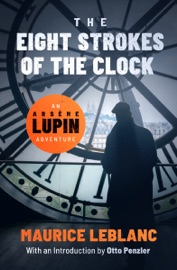 The Eight Strokes of the Clock - Maurice Leblanc