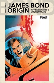 James Bond Origin #5 - Jeff Parker & Bob Q
