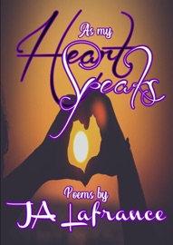 As My Heart Speaks - JA Lafrance