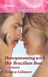 Honeymooning with Her Brazilian Boss - Jessica Gilmore