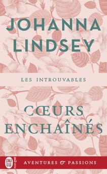 Cœurs enchaînés - Johanna Lindsey