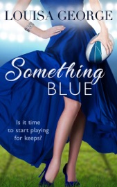 Something Blue - Louisa George by  Louisa George PDF Download