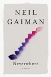 Neverwhere by Neil Gaiman Book Summary, Reviews and Downlod