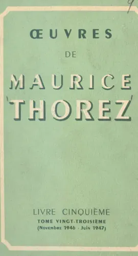 Read: Œuvres de Maurice Thorez. Livre cinquième Book (23). Novembre 1946-juin 1947