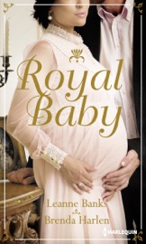 Royal Baby - Leanne Banks & Brenda Harlen