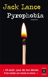 Pyrophobia - Jack Lance