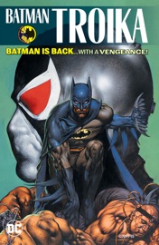 Batman: Troika - Doug Moench, Alan Grant, Chuck Dixon, Kelley Jones, Barry Kitson, Graham Nolan, Tom Grummett & Dick Giordano