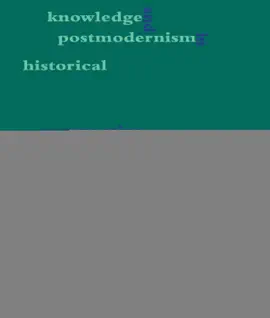 Knowledge and Postmodernism in Historical Perspective