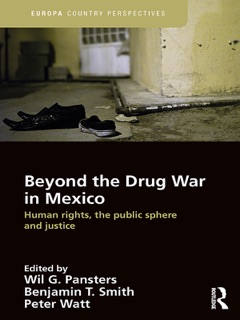 Beyond the Drug War in Mexico by Wil G. Pansters, Benjamin T. Smith & Peter Watt