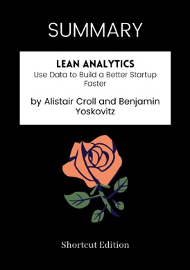 Capa do livro Lean Analytics: Use Data to Build a Better Startup Faster de Alistair Croll, Benjamin Yoskovitz