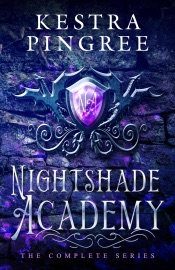 Nightshade Academy: The Complete Series - Kestra Pingree