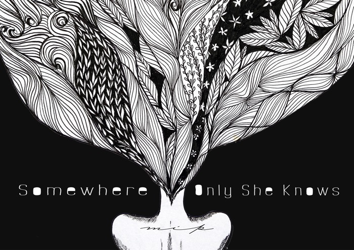 Somewhere Only She Knows by Mip