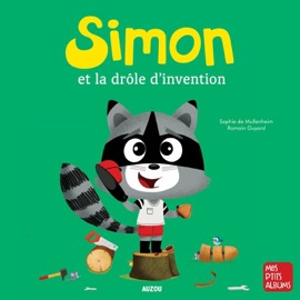 Simon et la drôle d'invention - Sophie de Mullenheim