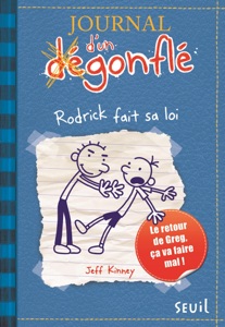 Rodrick fait sa loi. Journal d'un dégonflé, tome 2