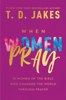 T.D. Jakes - When Women Pray artwork