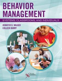 Behavior Management by Jennifer D. Walker & Colleen Barry