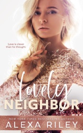 Lovely Neighbor - Alexa Riley