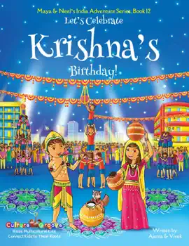 Read: Book Let's Celebrate Krishna's Birthday! (Maya & Neel's India Adventure Series, Volume 12)