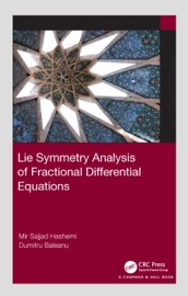 Lie Symmetry Analysis of Fractional Differential Equations - Mir Sajjad Hashemi & Dumitru Baleanu