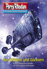 Perry Rhodan 3001: Von Göttern und Gönnern - Oliver Fröhlich