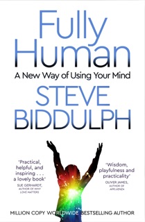 Fully Human by Steve Biddulph