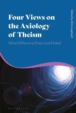 Read: Four Views on the Book Axiology of Theism