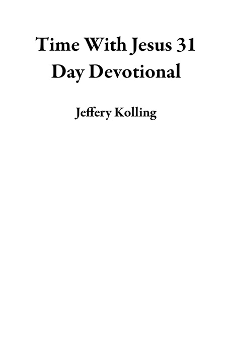 Time With Jesus 31 Day Devotional