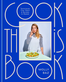 Cook This Book - Molly Baz