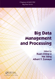 Big Data Management and Processing - Kuan-Ching Li, Hai Jiang & Albert Y. Zomaya