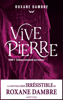 Vivepierre, tome 1 - Roxane Dambre