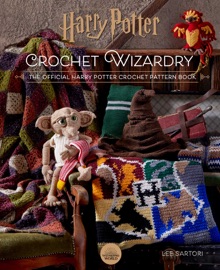 Harry Potter: Crochet Wizardry - Lee Sartori