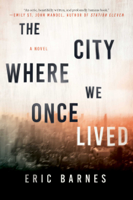 Eric Barnes - The City Where We Once Lived artwork