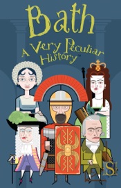 Bath A Very Peculiar History - David Arscott