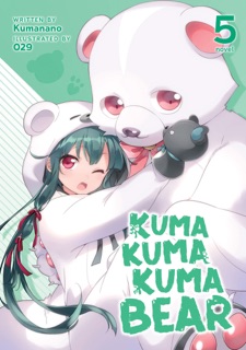 Kuma Kuma Kuma Bear (Light Novel) Vol. 5 by Kumanano & 029