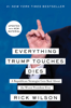 Rick Wilson - Everything Trump Touches Dies artwork