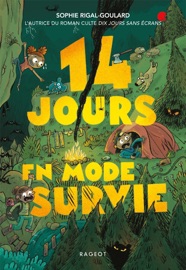 14 jours en mode survie Sophie Rigal-Goulard