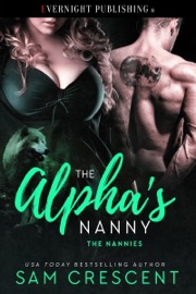 The Alpha's Nanny - Sam Crescent