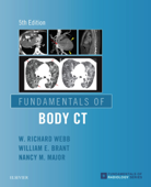 Fundamentals of Body CT E-Book - W. Richard Webb MD, Wiliam E. Brant MD, FACR & Nancy M. Major, MD