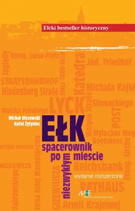 Ełk. Spacerownik po mieście niezwykłym