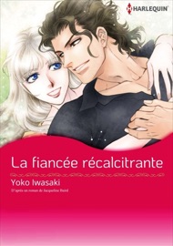 La Fiancée Récalcitrante(Version Colorisée) - Yoko Iwasaki & Jacqueline Baird