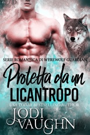 Protetta da un licantropo - Jodi Vaughn
