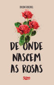 De onde nascem as rosas - Duda Riedel