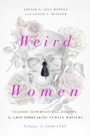 Weird Women - Lisa Morton & Leslie S. Klinger