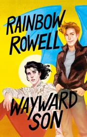 Wayward son (Simon Snow 2) - Rainbow Rowell