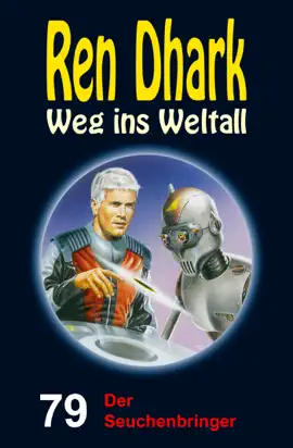 Read: Book Ren Dhark – Weg ins Weltall 79: Der Seuchenbringer